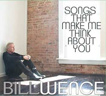 Album Bill Wence: Songs That Make Me Think About You