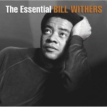2CD Bill Withers: The Essential Bill Withers