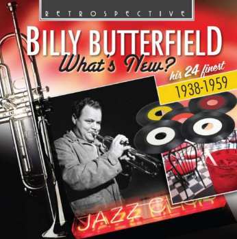 CD Billy Butterfield: What's New?