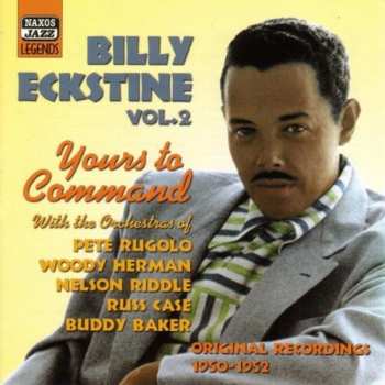 CD Billy Eckstine: Vol. 2 Yours To Command
