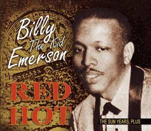 CD Billy Emerson: Red Hot - The Sun Years, Plus 