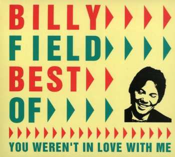 Album Billy Field: Best Of: You Weren't In Love With Me
