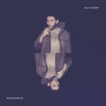 Billy Lockett: Reflections