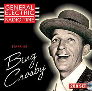 2CD Bing Crosby: General Electric Radio Time Starring Bing Crosby