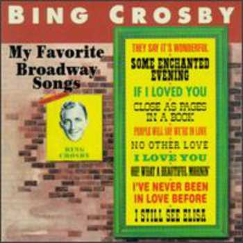 CD Bing Crosby: My Favorite Broadway Songs