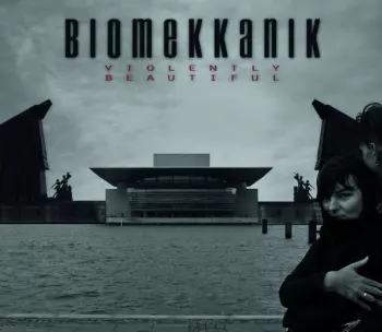 Biomekkanik: Violently Beautiful