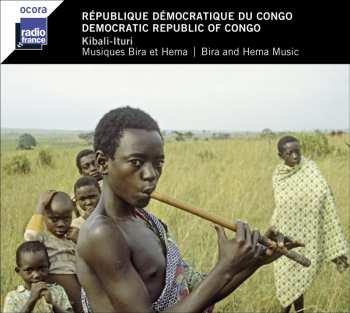 CD Bira: République Démocratique Du Congo = Democratic Republic Of Congo: Kibali-Ituri (Musiques Bira Et Hema = Bira And Hema Music)
