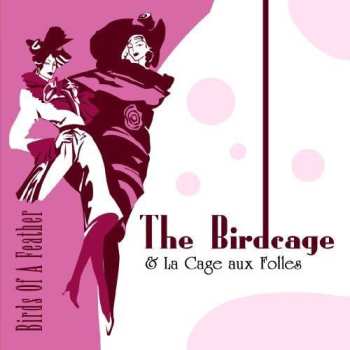 Album Birds Of A Feather: The Music From The Birdcage