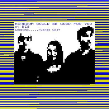 SP Bis: Boredom Could Be Good For You / Tear It Up And Start Again LTD