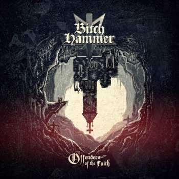 CD Bitchhammer: Offenders Of The Faith