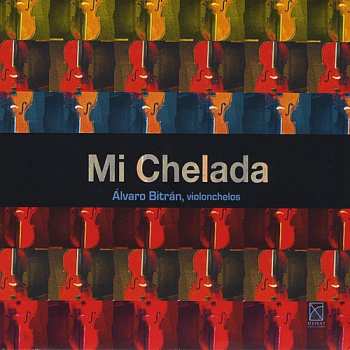 Album Bitran / Ruiz / Olguin / Alvares / Piazzolla: Mi Chelada