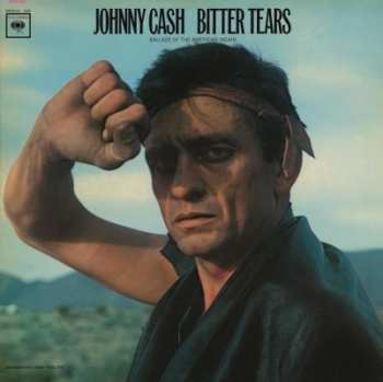 LP Johnny Cash: Bitter Tears - Ballads Of The American Indian