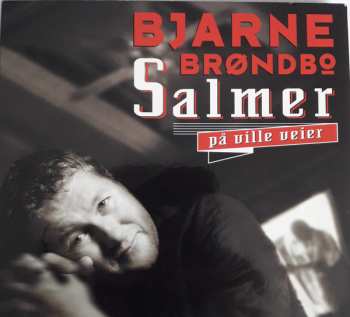 CD Bjarne Brøndbo: Salmer På Ville Veier