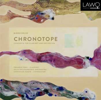 Album Oslo Filharmoniske Orkester: Chronotope: Concerto For Clarinet And Orchestra