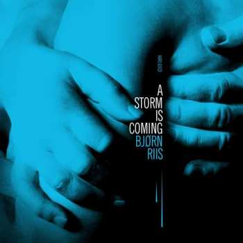 CD Bjørn Riis: A Storm Is Coming LTD | DIGI