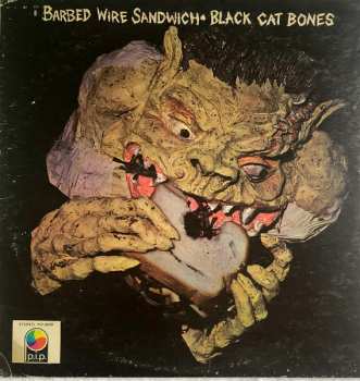 LP Black Cat Bones: Barbed Wire Sandwich