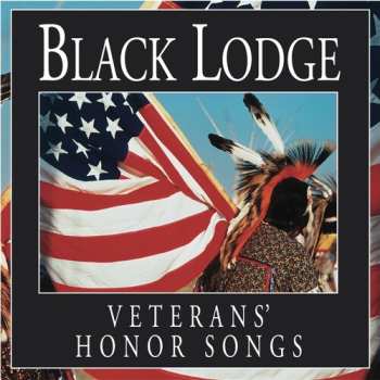 Album Black Lodge Singers: Veterans’ Honor Songs