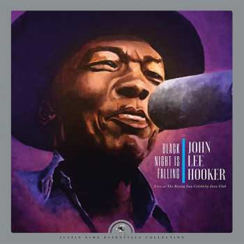 2LP John Lee Hooker: Black Night Is Falling (Live At The Rising Sun Celebrity Jazz Club)
