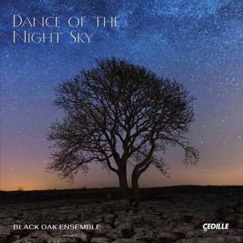 CD Black Oak Ensemble: Dance Of The Night Sky