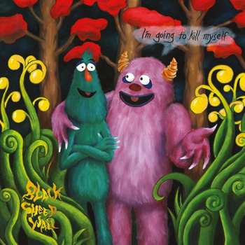 CD Black Sheep Wall: I'm Going To Kill Myself