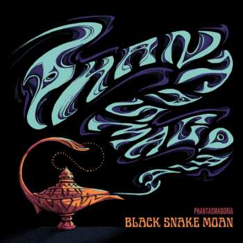 LP Black Snake Moan: Phantasmagoria LTD