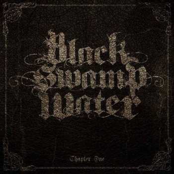 CD Black Swamp Water: Chapter One