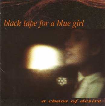 Album black tape for a blue girl: A Chaos Of Desire
