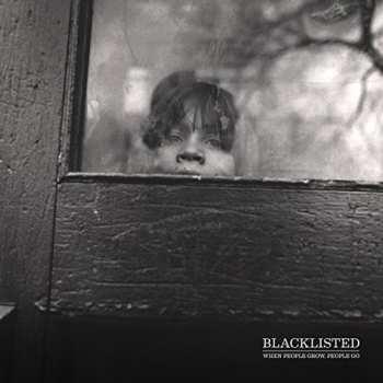 Album Blacklisted: When People Grow, People Go
