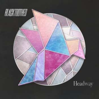 CD Blacktoothed: Headway (digisleeve)