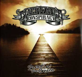 Album Blackwater Conspiracy: Shootin' The Breeze