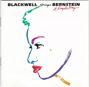 Blackwell Sings Bernstein: A Simple Song