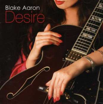 CD Blake Aaron: Desire