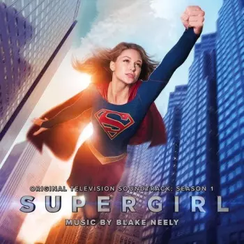 Supergirl (Original Television Soundtrack: Season 1)