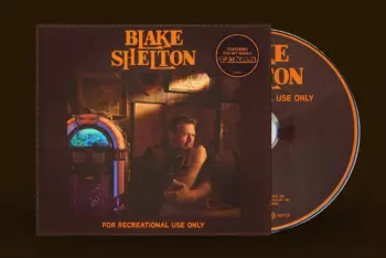 Blake Shelton: For Recreational Use Only
