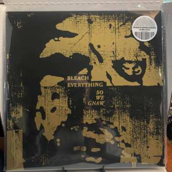 LP Bleach Everything: So We Gnaw LTD | CLR