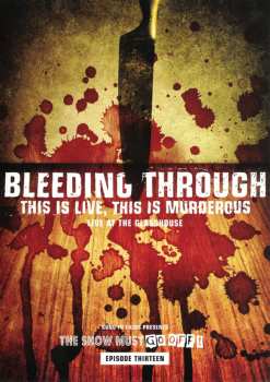 DVD Bleeding Through: This Is Live, This Is Murderous - Live At The Glasshouse