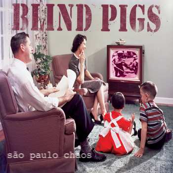 LP Blind Pigs: São Paulo Chaos LTD | CLR