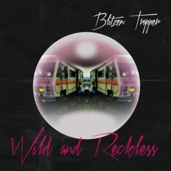 LP Blitzen Trapper: Wild And Reckless