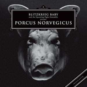 CD Blitzkrieg Baby: Porcus Norvegicus