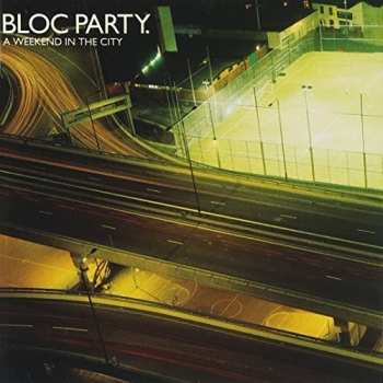 CD Bloc Party: A Weekend In The City