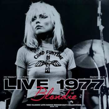 LP Blondie: Live At Old Waldorf In San Francisco • September 21, 1977
