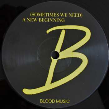 LP Blood Music: (Sometimes We Need) A New Beginning