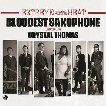 Album Bloodest Saxophone: Extreme Heat