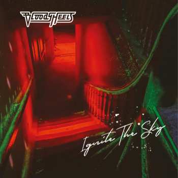 Album Bloody Heels: Ignite The Sky