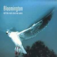 Album Bloomington: Kill The Rock Stars We Were