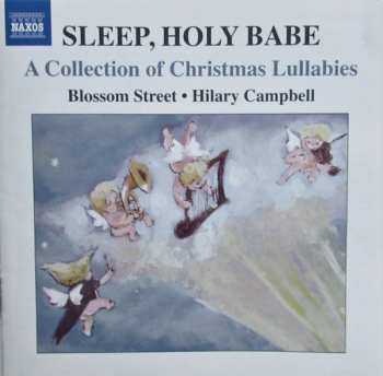 CD The Blossom Street Singers: Sleep, Holy Babe (A Collection Of Christmas Lullabies)