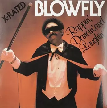 Blow Fly: Rappin Dancin & Laughin