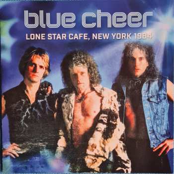 CD Blue Cheer: Lone Star Cafe, New York 1984 