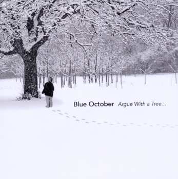 2CD Blue October: Argue With A Tree...