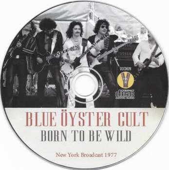 CD Blue Öyster Cult: Born To Be Wild (New York Broadcast 1977)